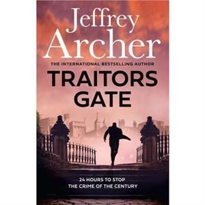 Traitors Gate by Jeffrey Archer