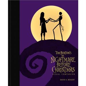 Tim Burtons The Nightmare Before Christmas Visual Companion commemorating 30 Years by David A. Bossert