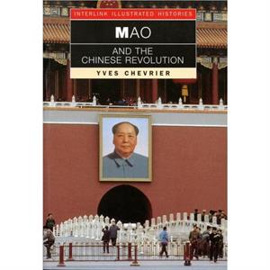 Mao And The Chinese Revolution by Yves Chevrier