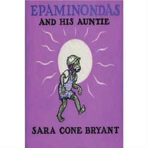 Epaminondas and His Auntie by Sara Cone Bryant