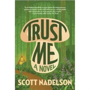 Trust Me by Scott Nadelson