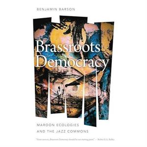 Brassroots Democracy by Benjamin Barson