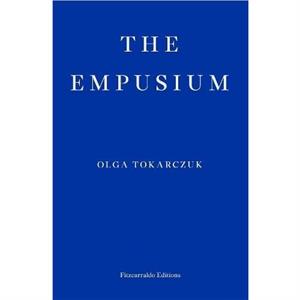 The Empusium by Olga Tokarczuk