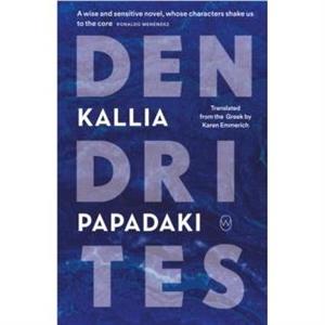 Dendrites by Kallia Papadaki