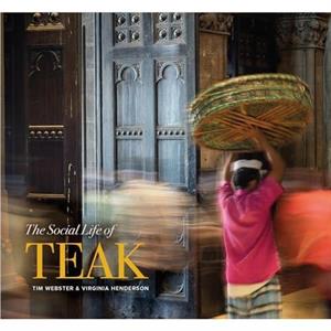 The Social Life of Teak by Virginia Henderson