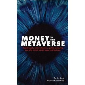 Money in the Metaverse by Victoria Richardson