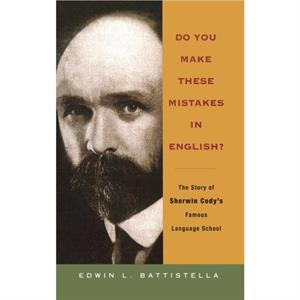 Do You Make These Mistakes in English by Basttistella & Edwin L Professor of English & Professor of English & Southern Oregon University