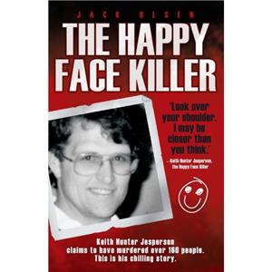 The Happy Face Killer by Jack Olsen