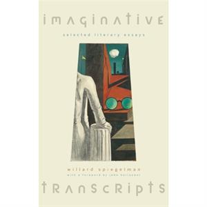 Imaginative Transcripts by Spiegelman & Willard & Southern Methodist University