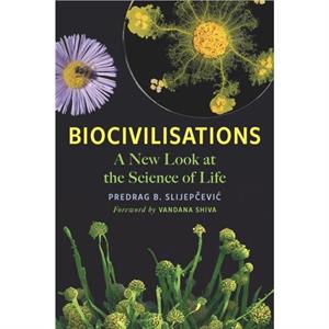 Biocivilisations by Predrag B. Slijepcevic