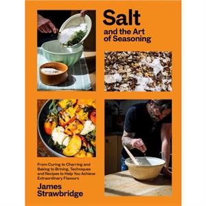 Salt and the Art of Seasoning by James Strawbridge