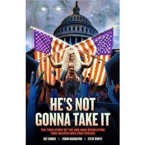 Dee Snider HES NOT GONNA TAKE IT by Frank Marraffino