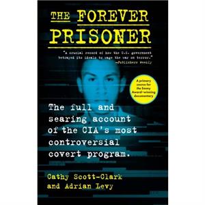 The Forever Prisoner by Adrian Levy