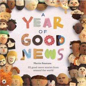 A Year of Good News by Martin Smatana