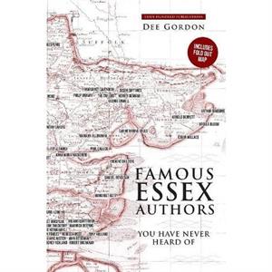 FAMOUS ESSEX AUTHORS by Dee Gordon