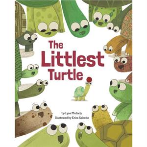 The Littlest Turtle by Lysa Mullady