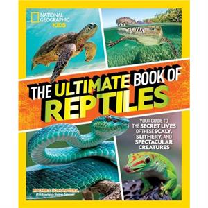 The Ultimate Book of Reptiles by Stephanie Warren Drimmer