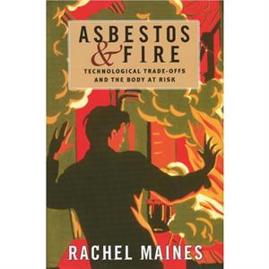 Asbestos and Fire by Rachel Maines