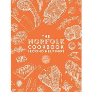 The Norfolk Cook Book Second Helpings by Katie Fisher