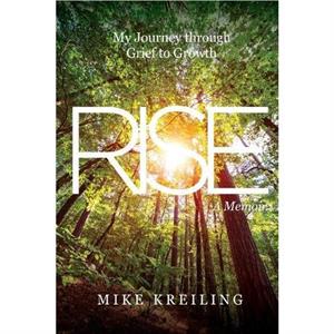 Rise by Mike Kreiling