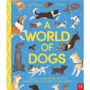 A World of Dogs by Carlie Sorosiak