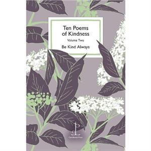 Ten Poems of Kindness by Various Authors