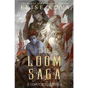 Loom Saga by Elise Kova