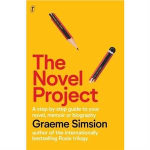 The Novel Project by Graeme Simsion