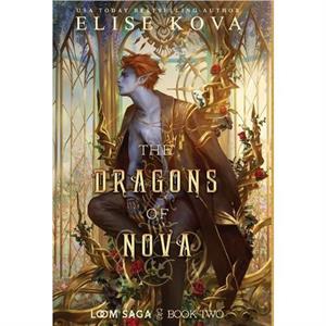 The Dragons of Nova by Elise Kova