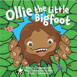 Ollie the Little Bigfoot by Zoe Champion