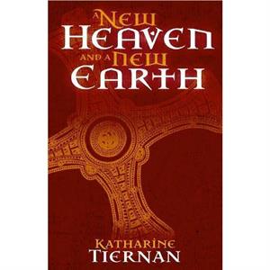 A New Heaven and A New Earth by Katharine Tiernan