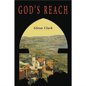 Gods Reach by Glenn Clark