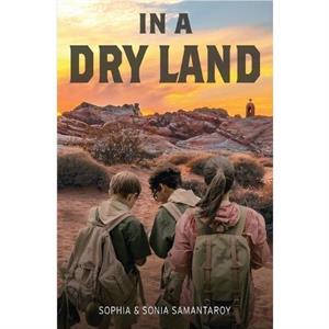 In a Dry Land by Sophia Samantaroy