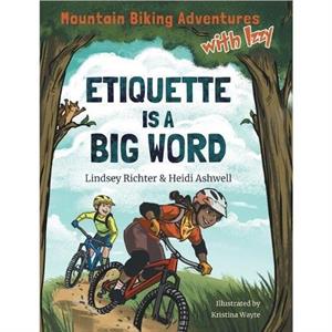 Mountain Biking Adventures With Izzy by Heidi Ashwell