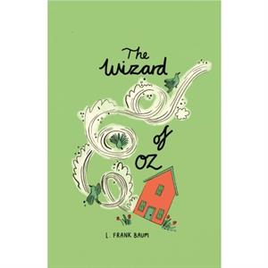 The Wizard of Oz Collectors Edition by L. Frank Baum