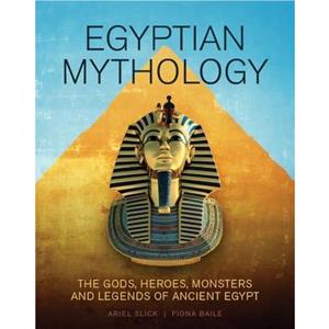 Egyptian Mythology by Fiona Baile