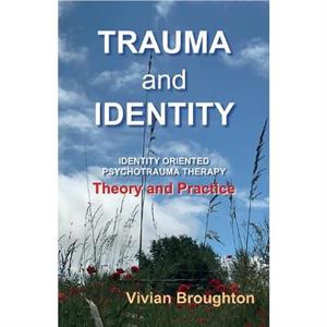 Trauma and  Identity by Vivian Broughton