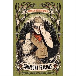 Compound Fracture by Andrew Joseph White