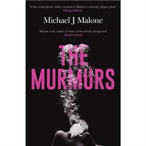 The Murmurs by Michael J. Malone