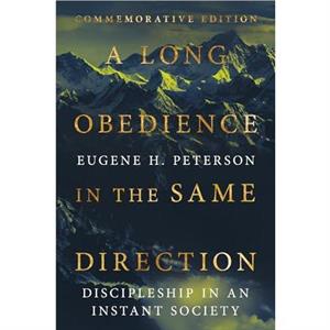 A Long Obedience in the Same Direction by Eugene H. Peterson