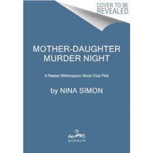 MotherDaughter Murder Night by Nina Simon