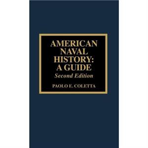 American Naval History by Paolo E. Coletta