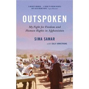 Outspoken by Dr Sima Samar