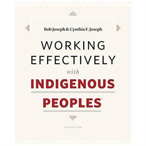 Working Effectively with Indigenous PeoplesR by Cynthia F Joseph