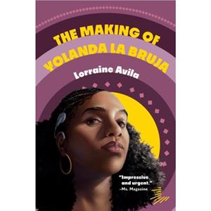 The Making of Yolanda La Bruja by Lorraine Avila