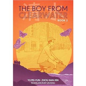 The Boy from Clearwater Book 2 by PeiYun Yu