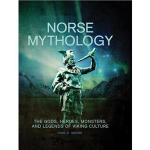 Norse Mythology by Finn D Moore