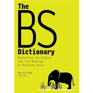 The BS Dictionary by Tim Ito