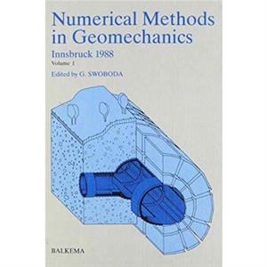 Numerical Methods in Geomechanics Volume 1 by G. Swoboda