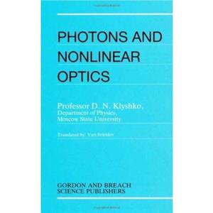 Photons Nonlinear Optics by D.N. Klyshko